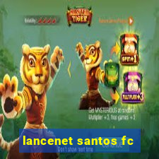 lancenet santos fc